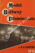 Book cover of Model Railway Illumination - Night Operation by CARTER, E.F.